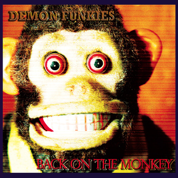 Demon Funkies - Back On The Monkey