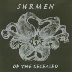 Of The Deceased, Surmen