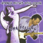 The Feeling, Stanley Milton's Mean Streak