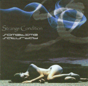Strange Condition - Sometime Saturday