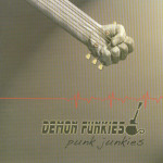 Demon Funkies - Punk Junkies