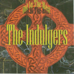 The Indulgers - Out In The West