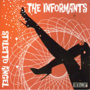 The Informants - Stiletto Angel