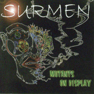 Surmen - Mutants On Display