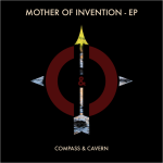 Compass & Cavern - Mother of Invention - EP